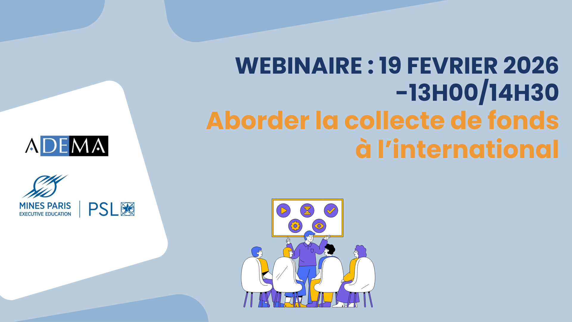 Webinaire - aborder la collecte de fonds à l'international par Mines Paris - PSL Executive Education et l'Adéma
